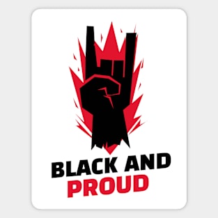 Black And Proud / Black Lives Matter / Equality For All Magnet